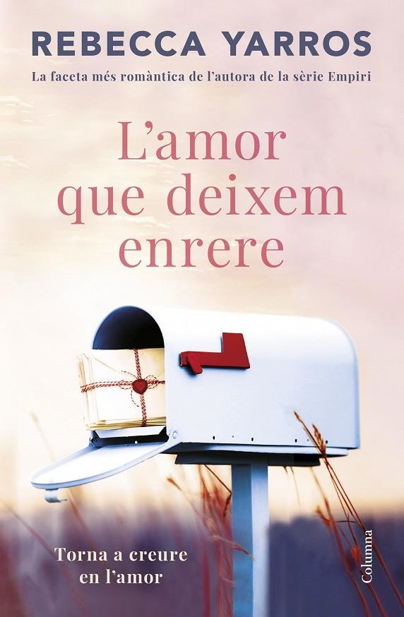 L'amor que deixem enrere | 9788466432764 | Yarros, Rebecca | Llibres.cat | Llibreria online en català | La Impossible Llibreters Barcelona