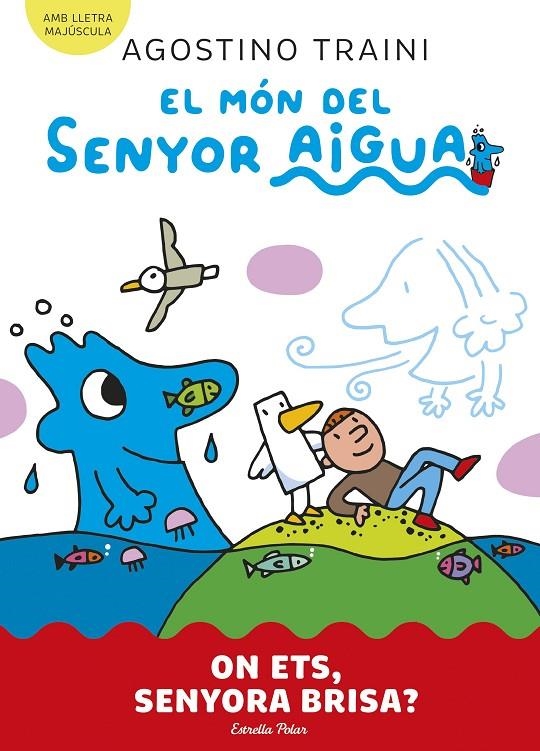 El món del senyor Aigua 2. On ets, senyora Brisa? | 9788413899053 | Traini, Agostino | Llibres.cat | Llibreria online en català | La Impossible Llibreters Barcelona