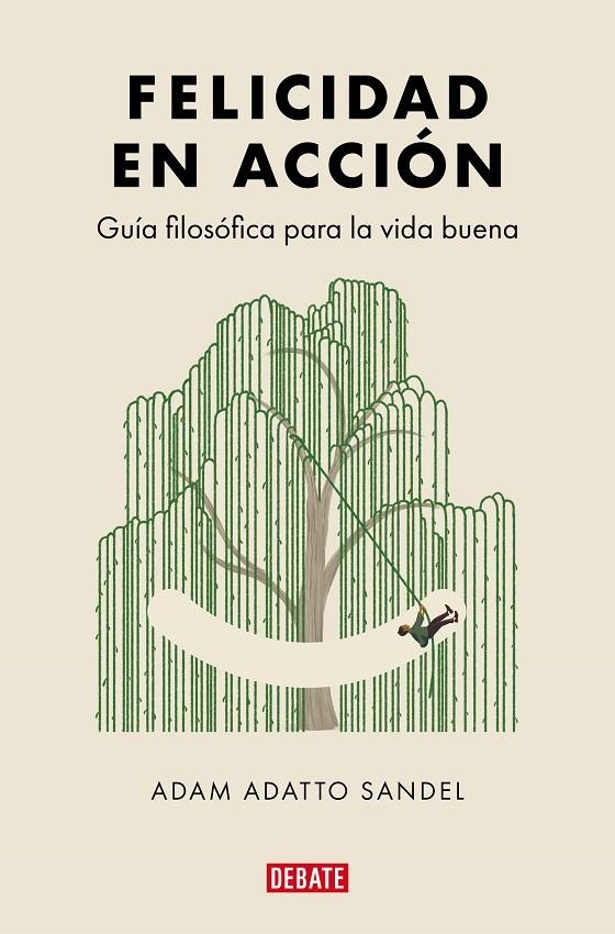 Felicidad en acción | 9788419951762 | Sandel, Adam Adatto | Llibres.cat | Llibreria online en català | La Impossible Llibreters Barcelona