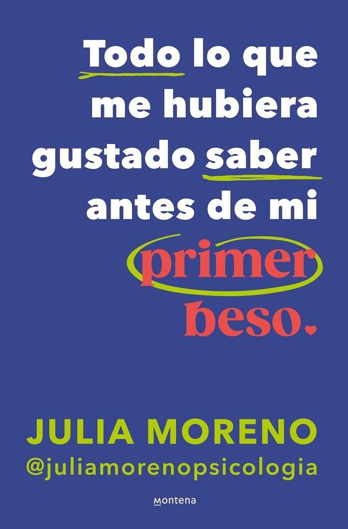 Todo lo que me hubiera gustado saber antes de mi primer beso | 9788419848079 | Moreno, Julia | Llibres.cat | Llibreria online en català | La Impossible Llibreters Barcelona