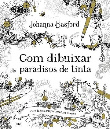 Com dibuixar paradisos de tinta | 9788417165918 | Basford, Johanna | Llibres.cat | Llibreria online en català | La Impossible Llibreters Barcelona