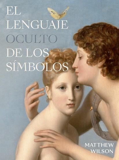 El lenguaje oculto de los símbolos | 9788412712285 | Wilson, Mathew | Llibres.cat | Llibreria online en català | La Impossible Llibreters Barcelona