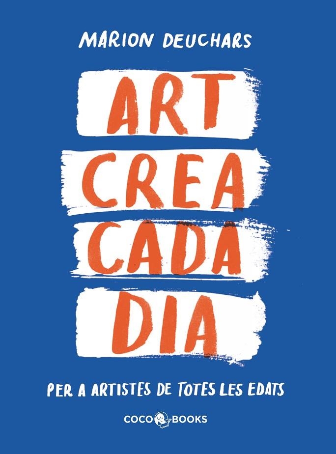 Art crea cada dia | 9788412792409 | Deuchars, Marion | Llibres.cat | Llibreria online en català | La Impossible Llibreters Barcelona