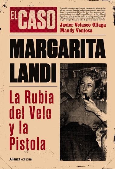 El caso de Margarita Landi. La rubia del velo y la pistola | 9788411487627 | Velasco Oliaga, Javier/Ventosa, Maudy | Llibres.cat | Llibreria online en català | La Impossible Llibreters Barcelona