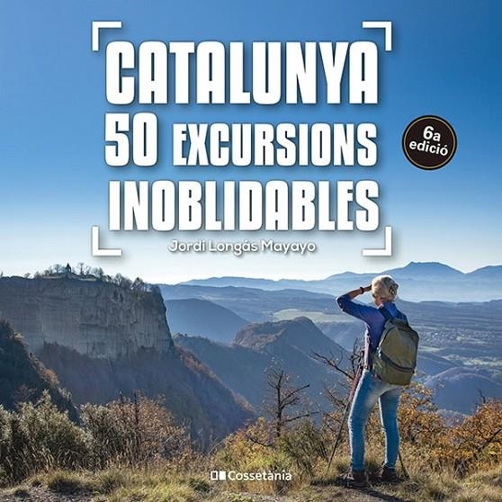 Catalunya: 50 excursions inoblidables | 9788413563299 | Longás Mayayo, Jordi | Llibres.cat | Llibreria online en català | La Impossible Llibreters Barcelona