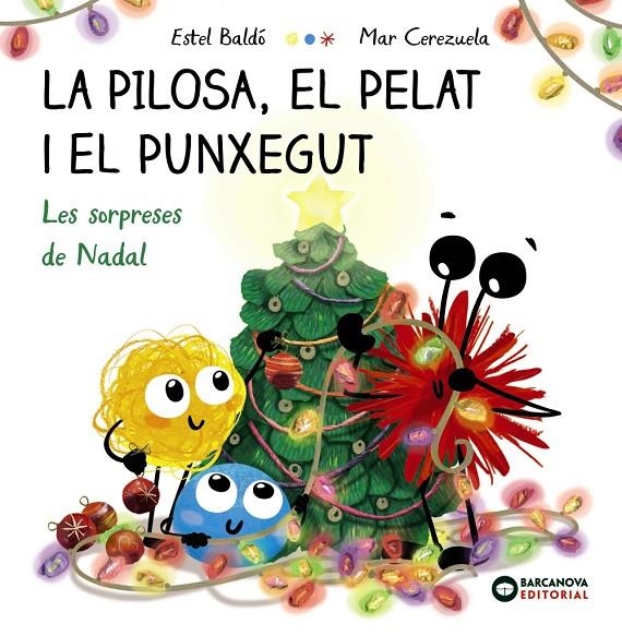 La Pilosa, el Pelat i el Punxegut. Les sorpreses de Nadal | 9788448963118 | Baldó, Estel | Llibres.cat | Llibreria online en català | La Impossible Llibreters Barcelona