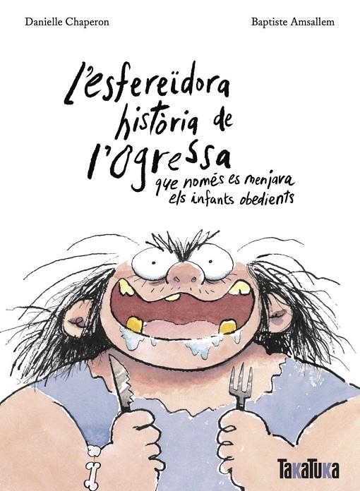 L’esfereïdora història de l’ogressa que només es menjava els infants obedients | 9788418821806 | Chaperon, Danielle | Llibres.cat | Llibreria online en català | La Impossible Llibreters Barcelona