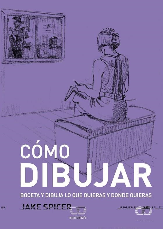 Cómo dibujar | 9788441549418 | Spicer, Jake | Llibres.cat | Llibreria online en català | La Impossible Llibreters Barcelona