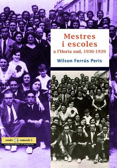 MESTRES I ESCOLES A L'HORTA SUD, 1936-1939 | 9788478226733 | FERRÚS PERIS, WILSON | Llibres.cat | Llibreria online en català | La Impossible Llibreters Barcelona