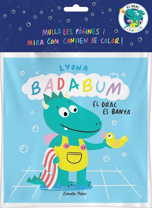 BADABUM. El drac es banya. Llibre de bany màgic | 9788413896496 | Lyona | Llibres.cat | Llibreria online en català | La Impossible Llibreters Barcelona