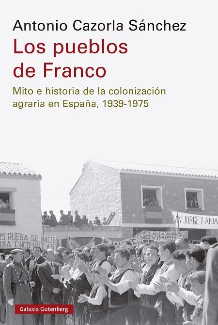 Los pueblos de Franco | 9788410107557 | Cazorla Sánchez, Antonio | Llibres.cat | Llibreria online en català | La Impossible Llibreters Barcelona