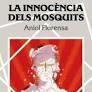 La innocència dels mosquits | 9788412761672 | ANIOL FLORENSA | Llibres.cat | Llibreria online en català | La Impossible Llibreters Barcelona