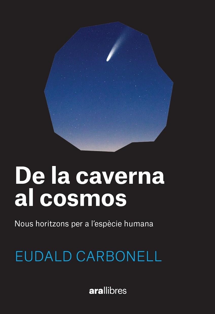 De la caverna al cosmos | 9788411730969 | Carbonell i Roura, Eudald | Llibres.cat | Llibreria online en català | La Impossible Llibreters Barcelona