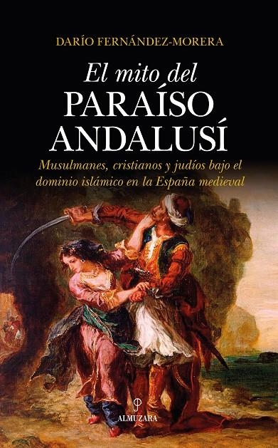 El mito del paraíso andalusí | 9788417229542 | Fernández-Morera, Darío | Llibres.cat | Llibreria online en català | La Impossible Llibreters Barcelona