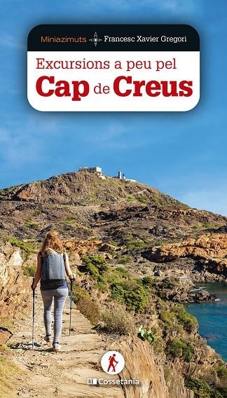 Excursions a peu pel Cap de Creus | 9788413563978 | Gregori i Pons, Francesc Xavier | Llibres.cat | Llibreria online en català | La Impossible Llibreters Barcelona