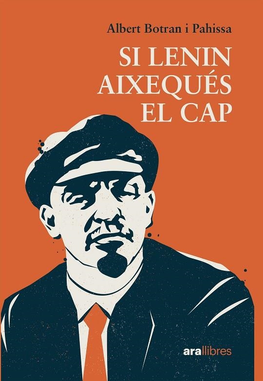 Si Lenin aixequés el cap | 9788411731034 | Botran, Albert | Llibres.cat | Llibreria online en català | La Impossible Llibreters Barcelona