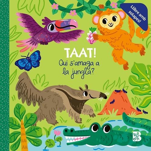 TAAT! QUI S'AMAGA A LA JUNGLA | 9789403238968 | BALLON | Llibres.cat | Llibreria online en català | La Impossible Llibreters Barcelona