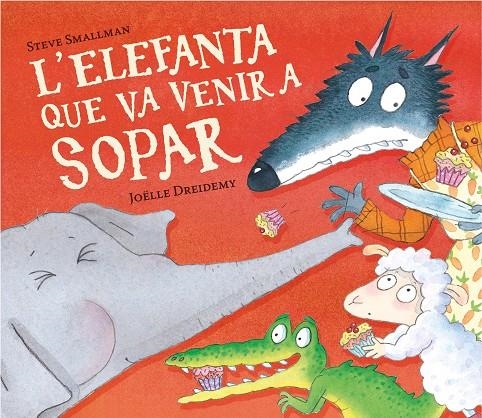 L'elefanta que va venir a sopar (L'ovelleta que va venir a sopar) | 9788448869670 | Smallman, Steve | Llibres.cat | Llibreria online en català | La Impossible Llibreters Barcelona