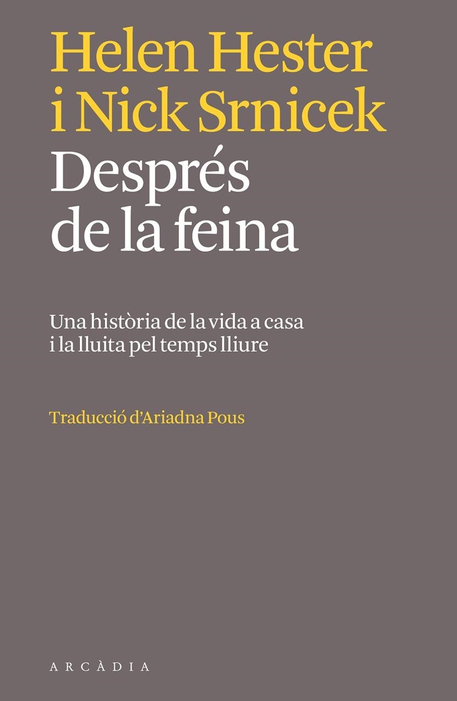 Després de la feina | 9788412745764 | Helen Hester/Nick Srnicek | Llibres.cat | Llibreria online en català | La Impossible Llibreters Barcelona