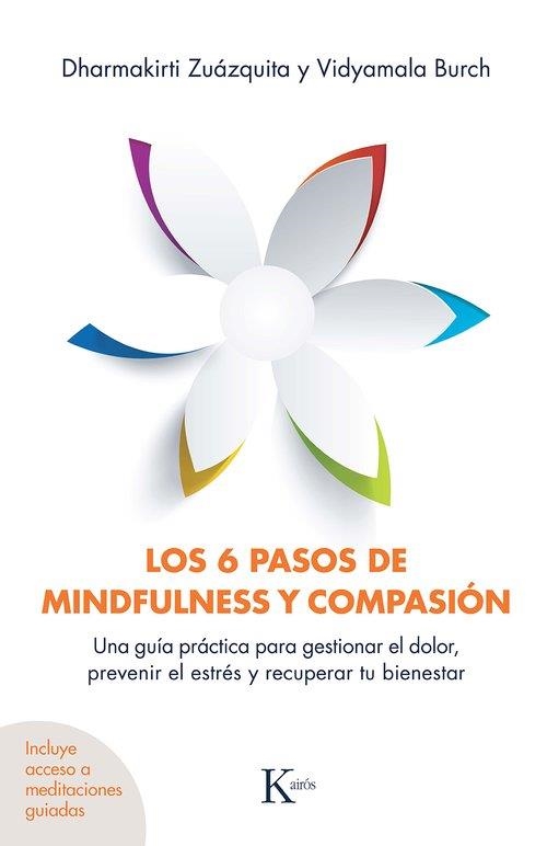 Los 6 pasos de mindfulness y compasión | 9788411212939 | Zuázquita, Dharmakirti/Burch, Vidyamala | Llibres.cat | Llibreria online en català | La Impossible Llibreters Barcelona