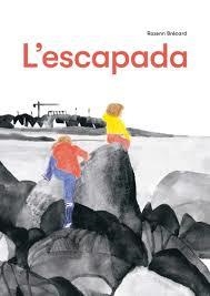 L'escapada | 9788412863123 | Brécard, Rozenn | Llibres.cat | Llibreria online en català | La Impossible Llibreters Barcelona