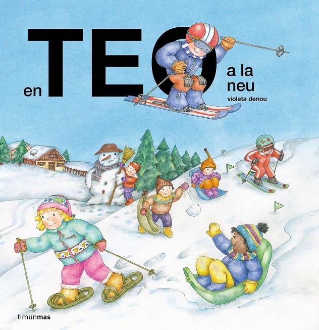 En Teo a la neu | 9788413899954 | Denou, Violeta | Llibres.cat | Llibreria online en català | La Impossible Llibreters Barcelona