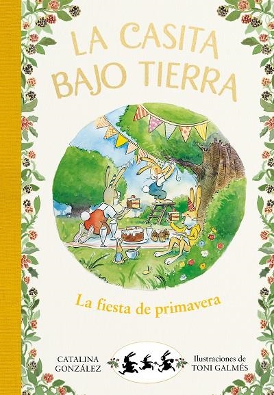 La casita bajo tierra 2 - La fiesta de primavera | 9788417736750 | Gónzalez Vilar, Catalina | Llibres.cat | Llibreria online en català | La Impossible Llibreters Barcelona