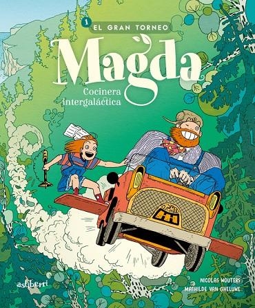 Magda, cocinera intergaláctica 1. El gran torneo | 9788419670939 | Nicolas, Wouters/Mathilde, Van Gheluwe | Llibres.cat | Llibreria online en català | La Impossible Llibreters Barcelona