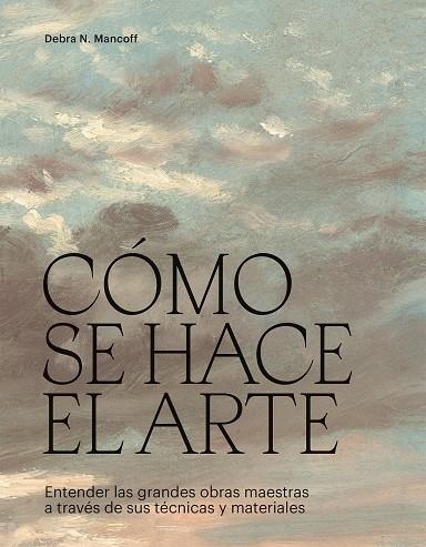 Cómo se hace el arte | 9788419043474 | Mancoff, Debra N. | Llibres.cat | Llibreria online en català | La Impossible Llibreters Barcelona