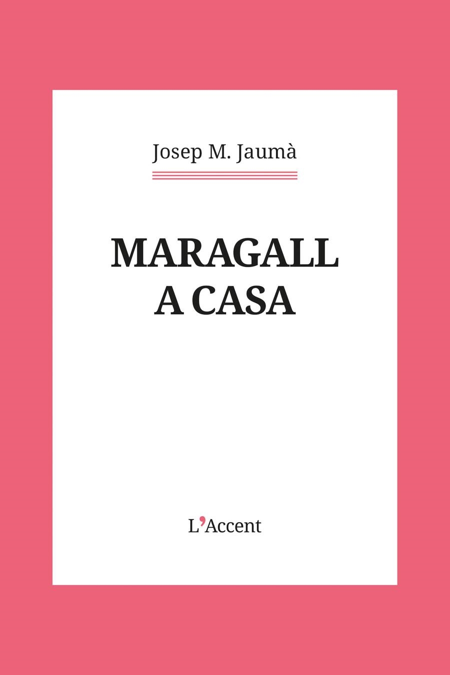 Maragall a casa | 9788418680526 | Jaumà, Josep M. | Llibres.cat | Llibreria online en català | La Impossible Llibreters Barcelona