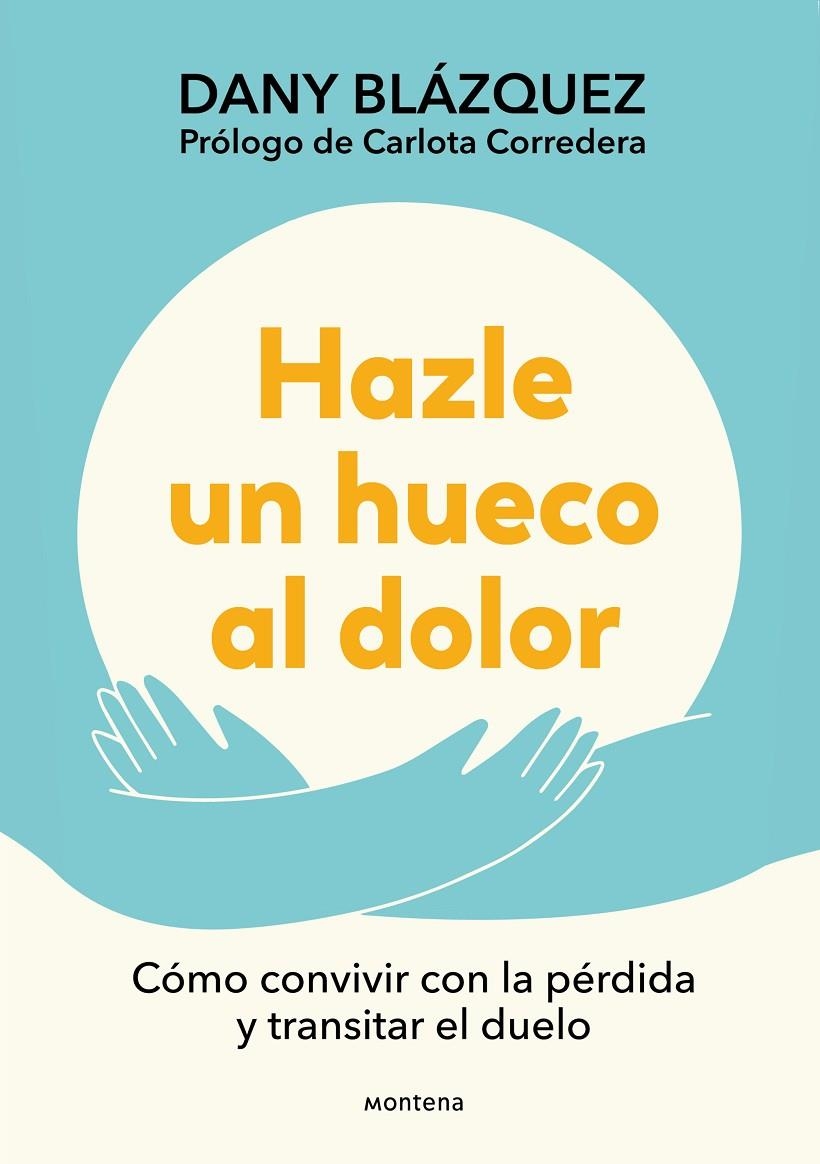 Hazle un hueco al dolor | 9788410298019 | Blázquez, Dany | Llibres.cat | Llibreria online en català | La Impossible Llibreters Barcelona