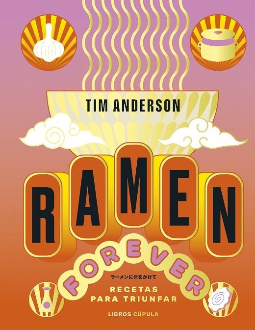 Ramen Forever | 9788448040789 | Anderson, Tim | Llibres.cat | Llibreria online en català | La Impossible Llibreters Barcelona