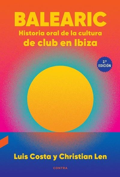 Balearic: Historia oral de la cultura de club en Ibiza (2.ª edición) | 9788410045187 | Costa Plans, Luis/Len Rosal, Christian | Llibres.cat | Llibreria online en català | La Impossible Llibreters Barcelona