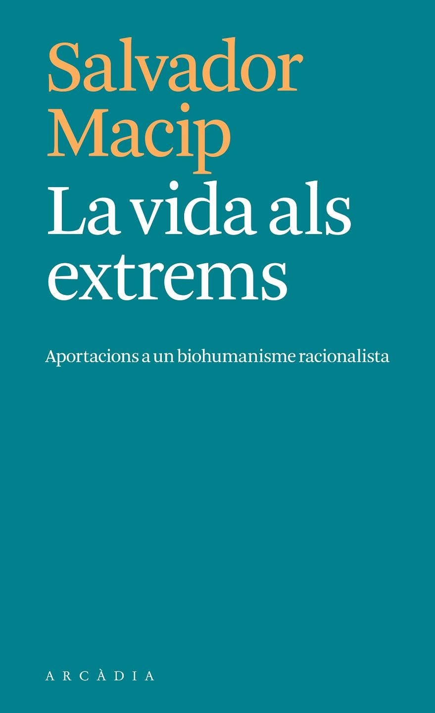 La vida als extrems | 9788412876604 | Macip, Salvador | Llibres.cat | Llibreria online en català | La Impossible Llibreters Barcelona