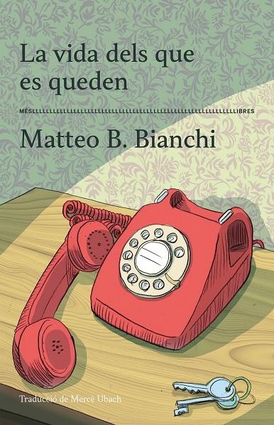 La vida dels que es queden | 9788417353605 | Matteo B. Bianchi | Llibres.cat | Llibreria online en català | La Impossible Llibreters Barcelona