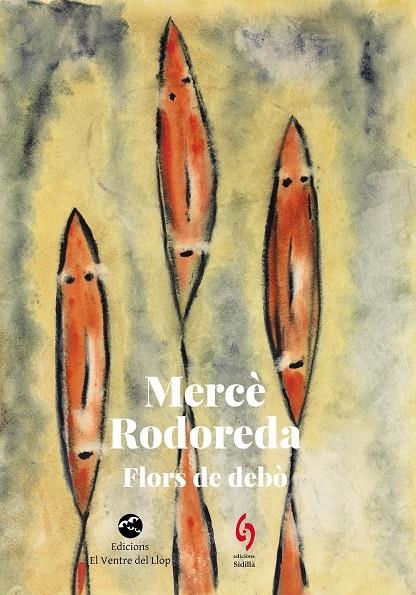 Flors de debò | 9788412818567 | Rodoreda, Mercè | Llibres.cat | Llibreria online en català | La Impossible Llibreters Barcelona