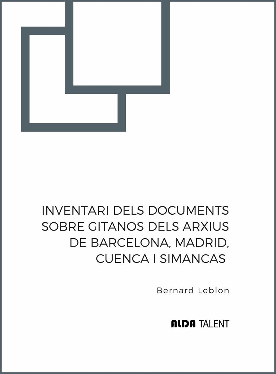 Inventari dels documents sobre gitanos dels arxius de Barcelona, Madrid, Cuenca | 9788410123441 | Leblon, Bernard | Llibres.cat | Llibreria online en català | La Impossible Llibreters Barcelona