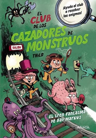 El Club de los Cazadores de Monstruos: El tren fantasma de Bad Markus | 9788414338094 | THiLO | Llibres.cat | Llibreria online en català | La Impossible Llibreters Barcelona