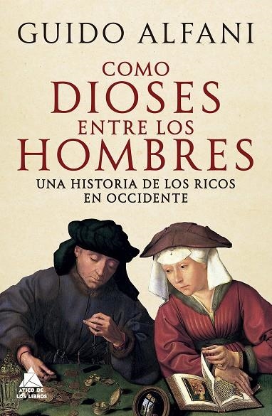 Como dioses entre hombres | 9788419703651 | Alfani, Guido | Llibres.cat | Llibreria online en català | La Impossible Llibreters Barcelona