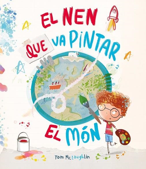 El nen que va pintar el món | 9788410074590 | McLaughlin, Tom | Llibres.cat | Llibreria online en català | La Impossible Llibreters Barcelona