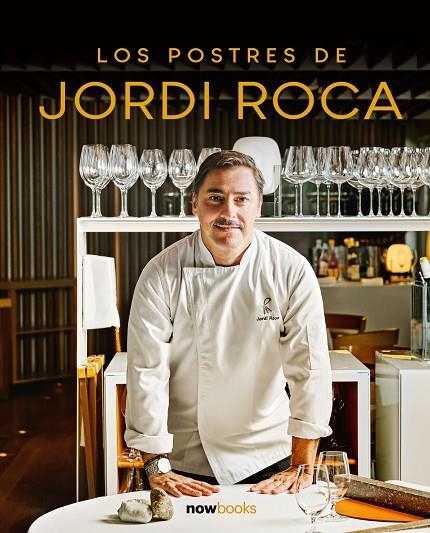 Los postres de Jordi Roca | 9788416245727 | Roca i Fontané, Jordi | Llibres.cat | Llibreria online en català | La Impossible Llibreters Barcelona