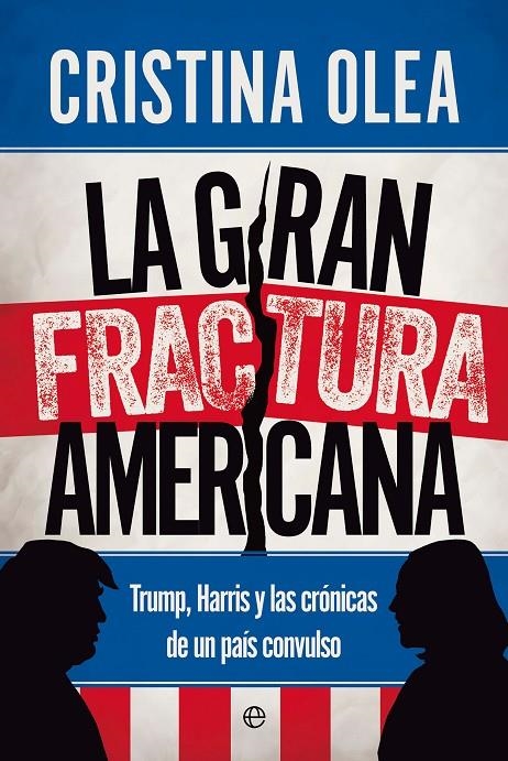 La gran fractura americana | 9788413849027 | Olea, Cristina | Llibres.cat | Llibreria online en català | La Impossible Llibreters Barcelona