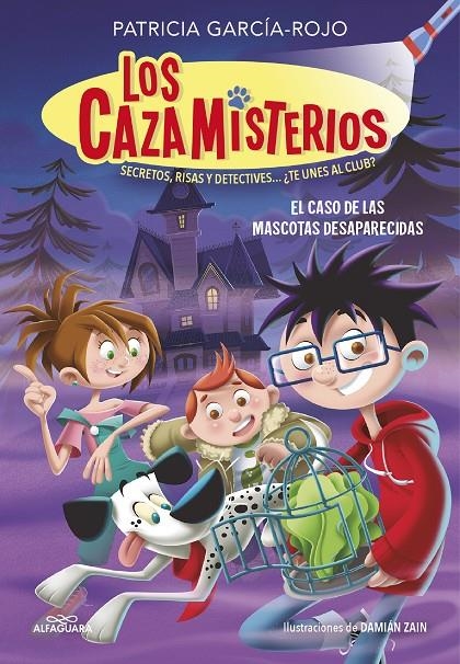 Los cazamisterios 1 - El caso de las mascotas desaparecidas | 9788420459547 | García-Rojo, Patricia | Llibres.cat | Llibreria online en català | La Impossible Llibreters Barcelona