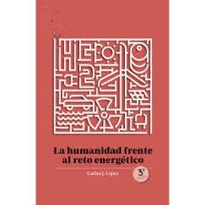 HUMANIDAD FRENTE AL RETO ENERGÉTICO, LA | 9788412777475 | Llibres.cat | Llibreria online en català | La Impossible Llibreters Barcelona