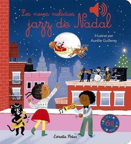 Les meves melodies jazz de Nadal | 9788413898308 | Guillerey, Aurélie | Llibres.cat | Llibreria online en català | La Impossible Llibreters Barcelona