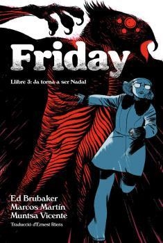 FRIDAY 3. Ja torna a ser Nadal | 9788410254107 | Brubaker, Ed/Martin, Marcos/Vicente, Muntsa | Llibres.cat | Llibreria online en català | La Impossible Llibreters Barcelona