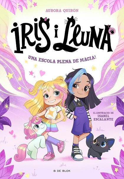 Iris i Lluna: cuidadores d'animalets màgics - Una escola plena de màgia! | 9788410269491 | Quirón, Aurora | Llibres.cat | Llibreria online en català | La Impossible Llibreters Barcelona