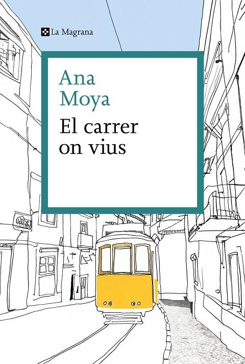 El carrer on vius | 9788410009332 | Moya, Ana | Llibres.cat | Llibreria online en català | La Impossible Llibreters Barcelona