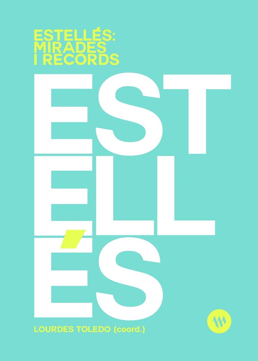 Estellés: mirades i records | 9788411560528 | Toledo, Lourdes/Añó, Isabel/Cabanilles, Antonia/Francés, Maria Ángels/Lliberós, Susanna/Pozo, Begony | Llibres.cat | Llibreria online en català | La Impossible Llibreters Barcelona