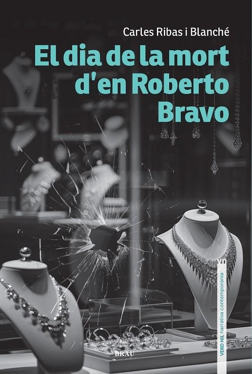 El dia de la mort d’en Roberto Bravo | 9788418096846 | Ribas Blanché, Carles | Llibres.cat | Llibreria online en català | La Impossible Llibreters Barcelona